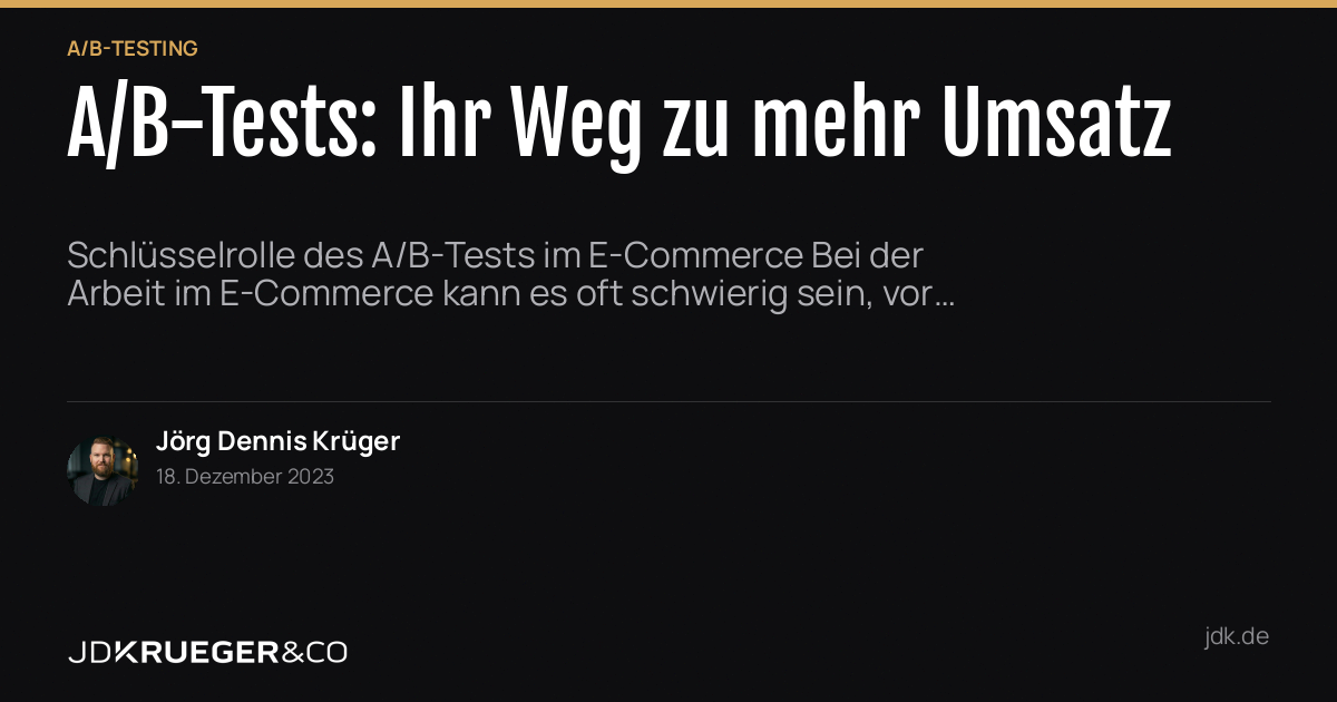A/B-Tests: Dein Weg zu mehr Umsatz