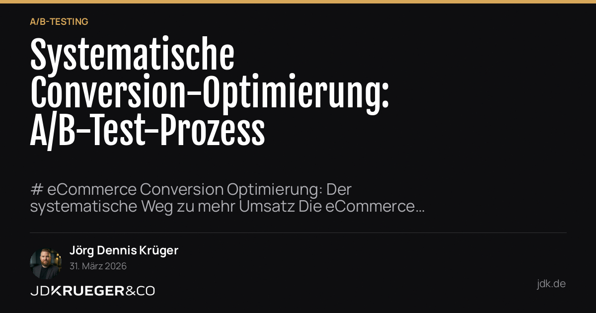 Systematische Conversion-Optimierung: Der A/B-Test-Prozess im eCommerce