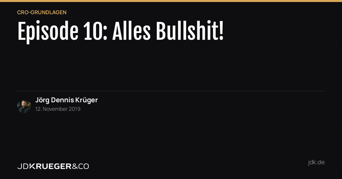 Episode 10: Alles Bullshit!