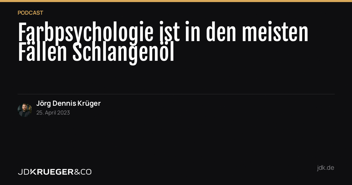 Farbpsychologie ist in den meisten Fällen Schlangenöl