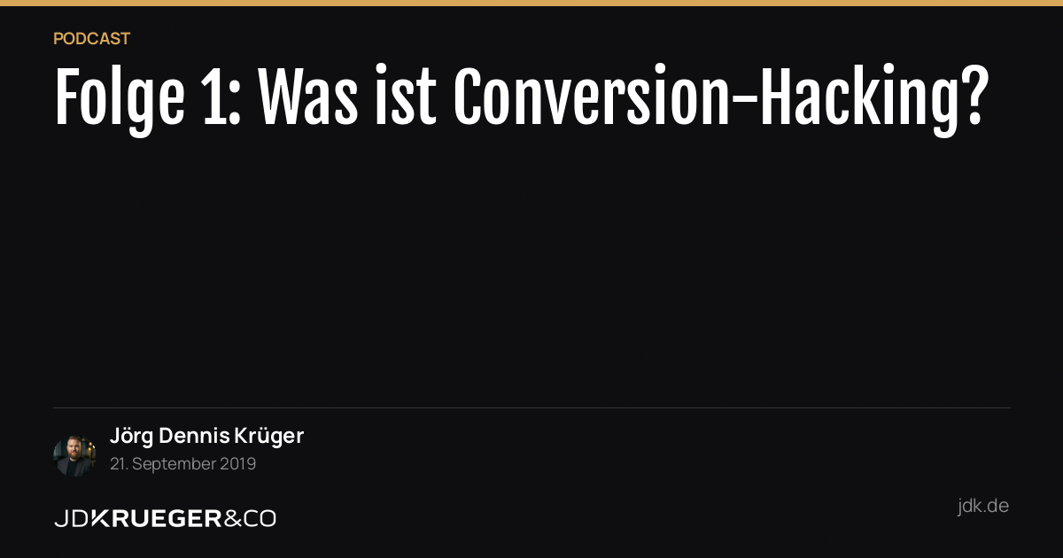 Folge 1: Was ist Conversion-Hacking?