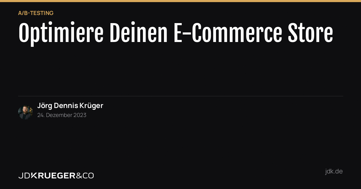 Optimiere Deinen E-Commerce Store: A/B-Testing-Methode zur Konversionssteigerung einsetzen