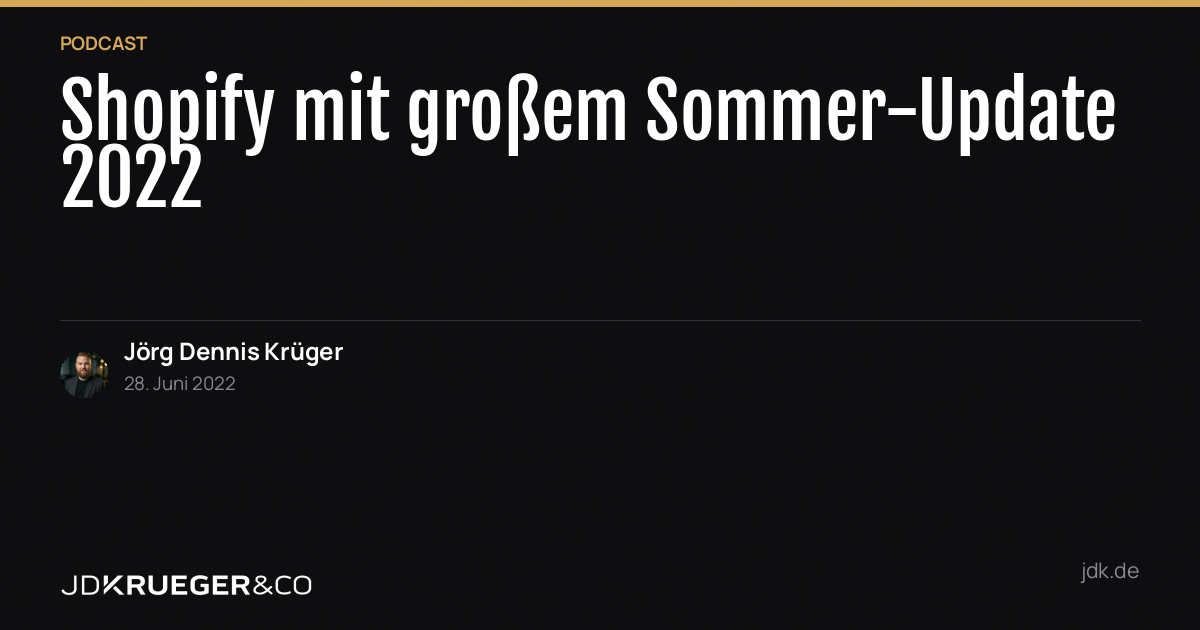 Shopify mit großem Sommer-Update 2022