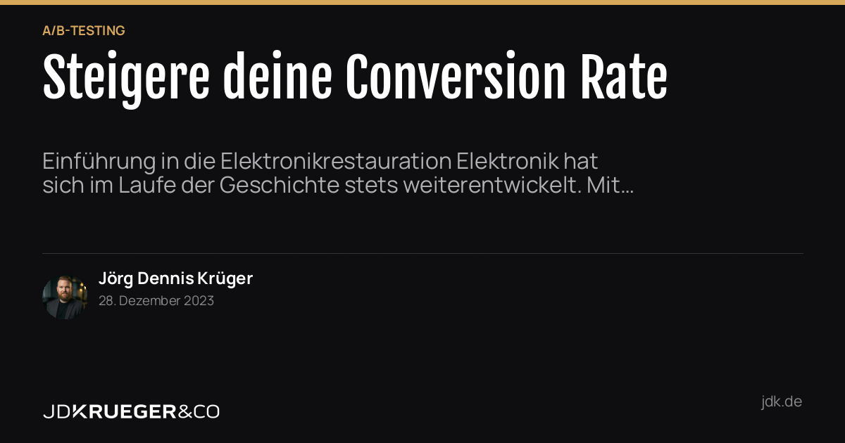 Steigere deine Conversion Rate: A/B Testing als Schlüssel zur erfolgreichen SEO-Strategie