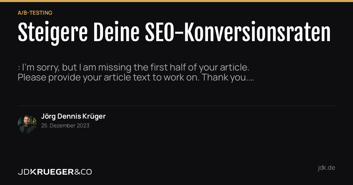 Steigere Deine SEO-Konversionsraten: Nutze A/B-Testing und professionelle Opt…