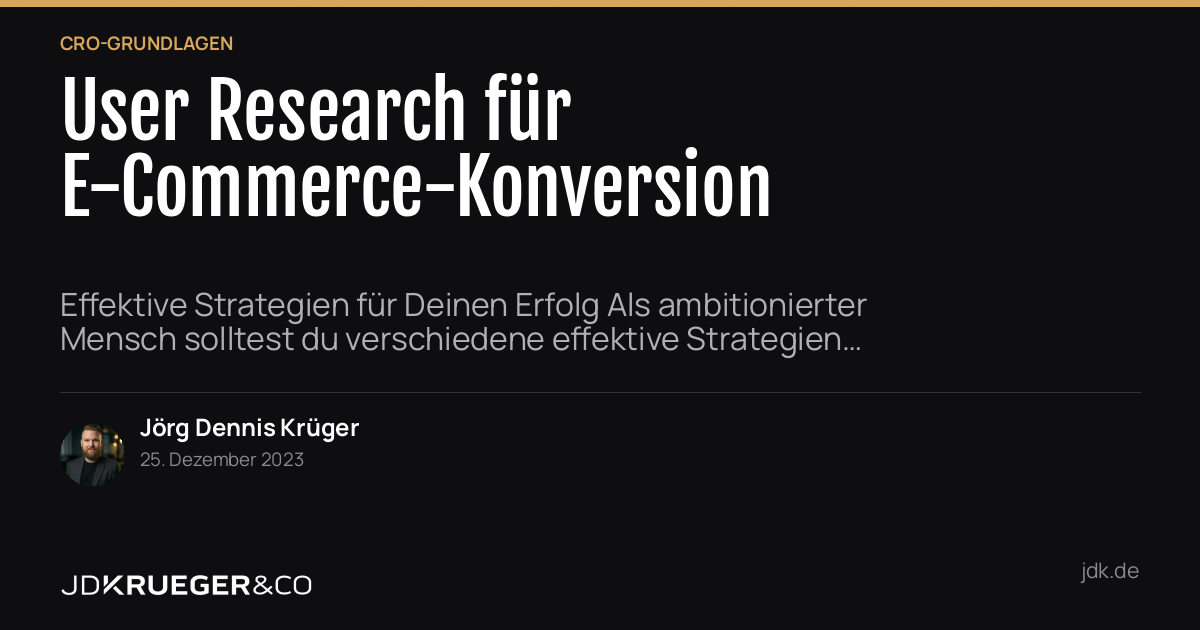 Steigerung der Konversionsraten in E-Commerce-Stores durch effektive User Res…