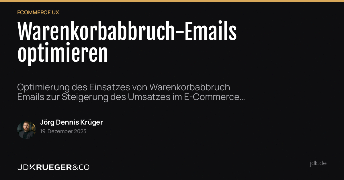 Umsatzsteigerung durch Optimierung von Warenkorbabbruch-Emails