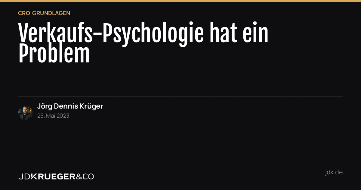 Verkaufs-Psychologie hat ein Problem
