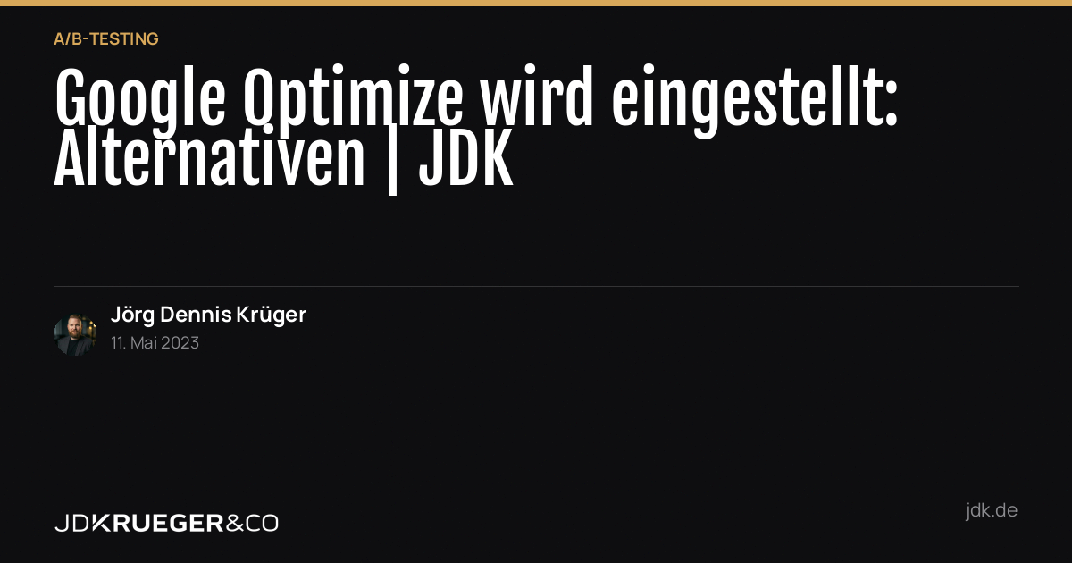 Wir trauern um Google Optimize, das bald nicht mehr zur Verfügung sein wird